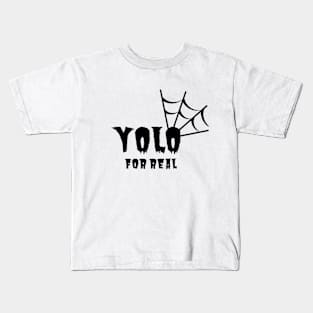 YOLO for real- Halloween inspired design Kids T-Shirt